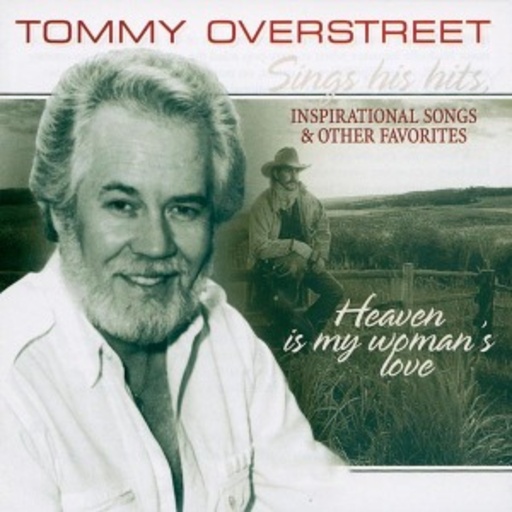 Tommy Overstreet – Heaven Is My Woman's Love