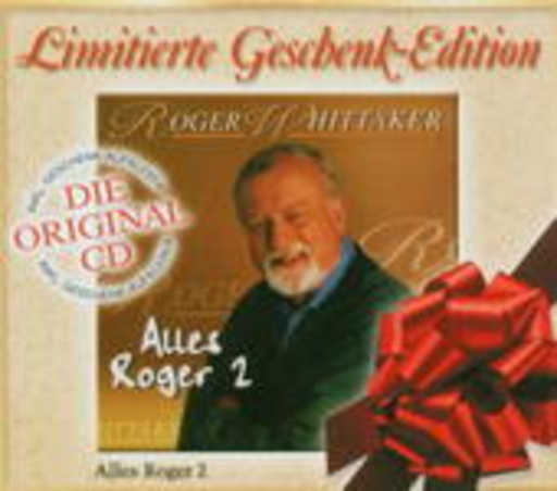Roger Whittaker – Alles Roger 2 - Geschenk Edition