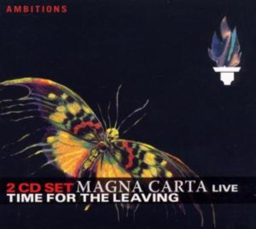 Magna Carta – Time For The Leaving - Live