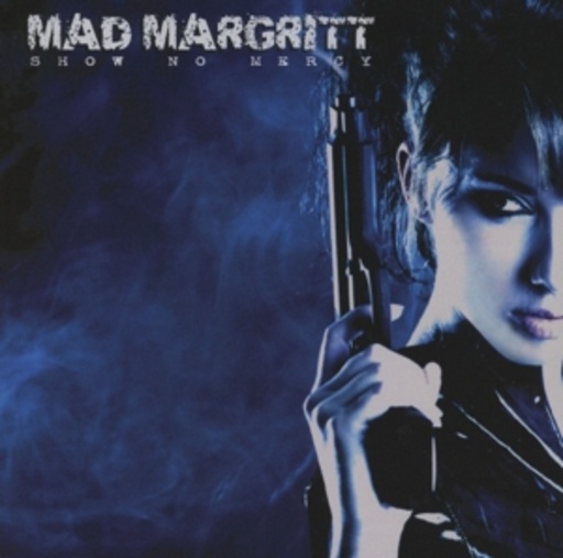Mad Margritt – Show No Mercy
