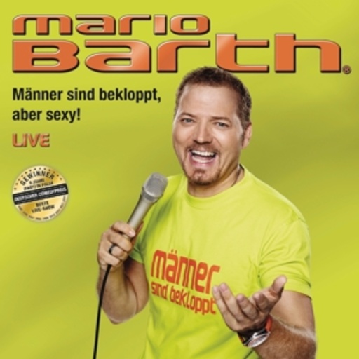 Mario Barth – Männer sind bekloppt, aber sexy! - Live