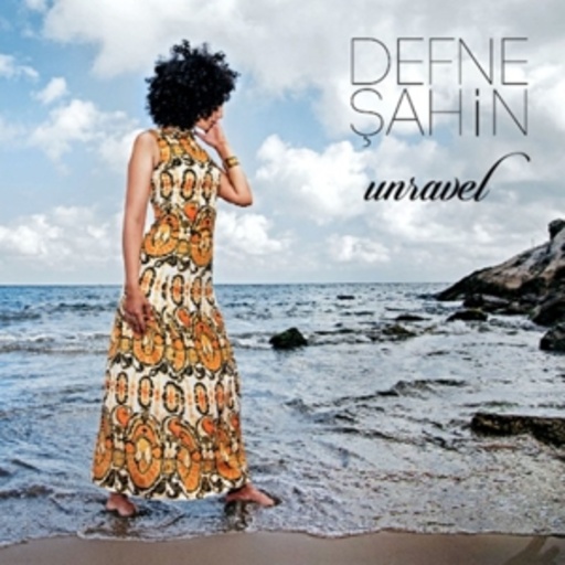 Defne Sahin – Unravel