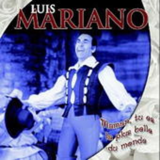 Luis Mariano – Mamaan, Tu Es La Plus Belle Du Monde