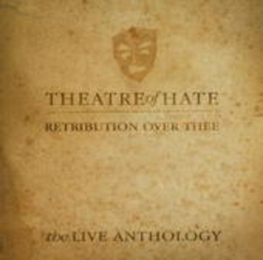 Theatre Of Hate – Retribution Over Thee: The Live Anthology