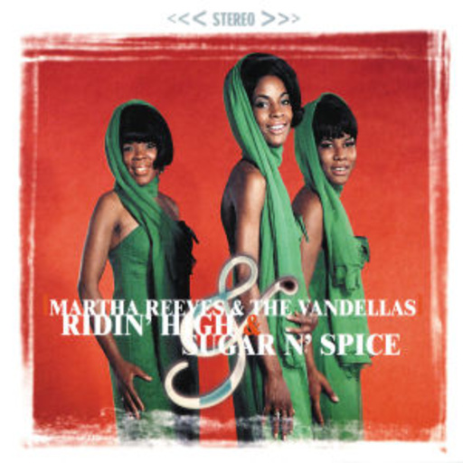 Martha Reeves & The Vandellas – Ridin' High/Suger N' Spice