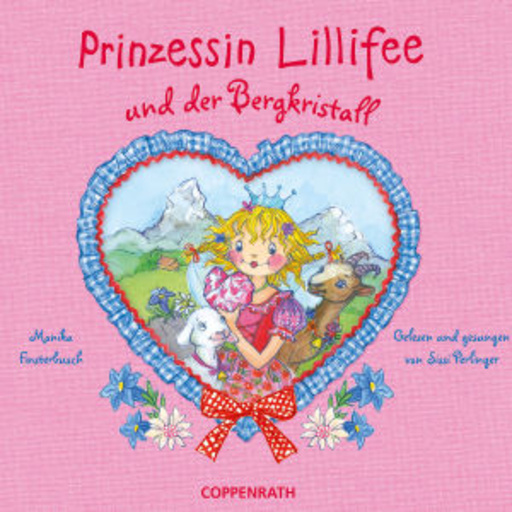 Sissi Perlinger – Prinzessin Lillifee und der Bergkristall