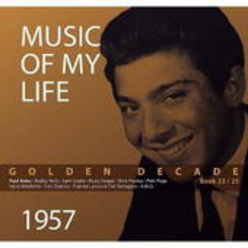Golden Decade 23 – Music Of My Life: 1957