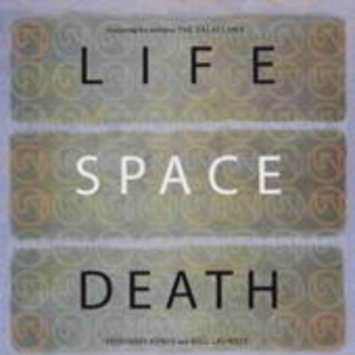 His Holiness The Dalai Lama – Life Space Death