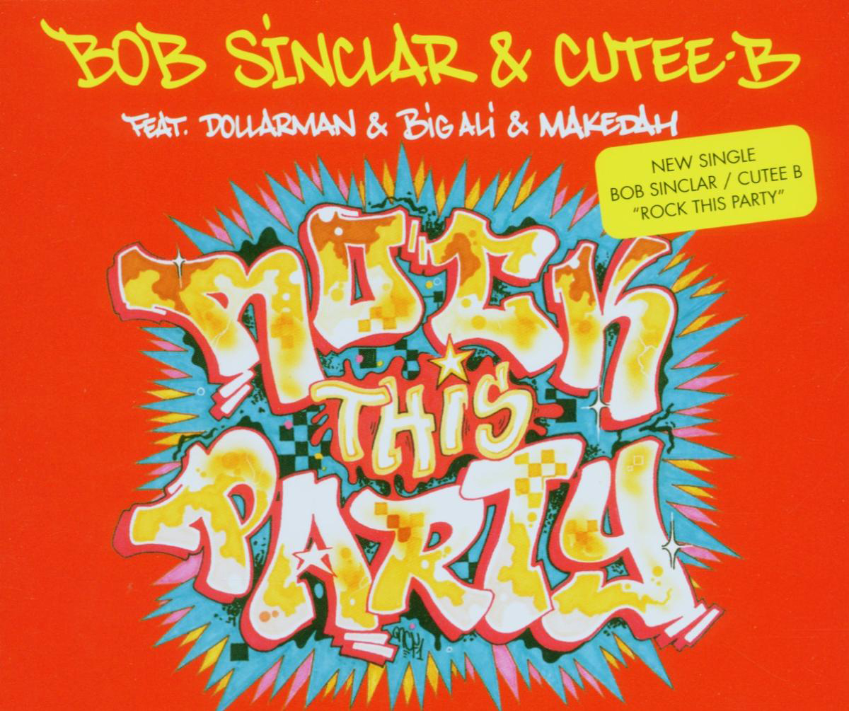 Bob Sinclar & Cutee B – Rock This Party