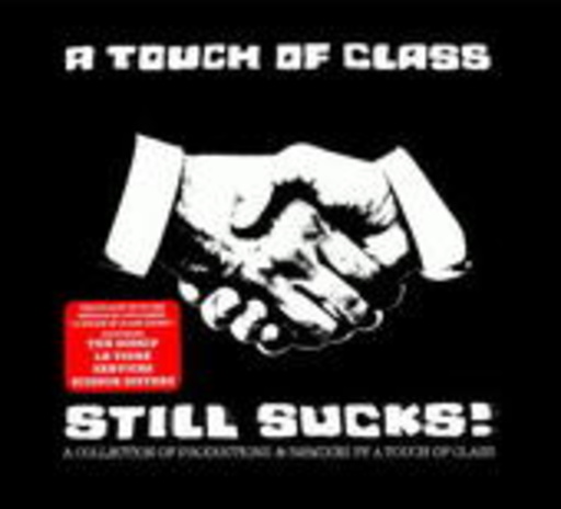 A Touch Of Class – Still Sucks!