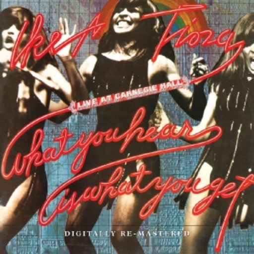 Ike & Tina Turner – What You Hear Is What You Get