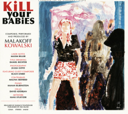 Malakoff Kowalski – Kill Your Babies