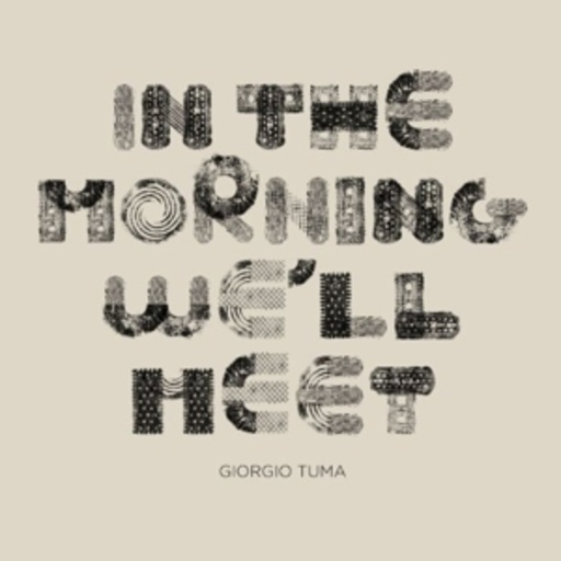 Giorgio Tuma – In The Morning We'll Meet