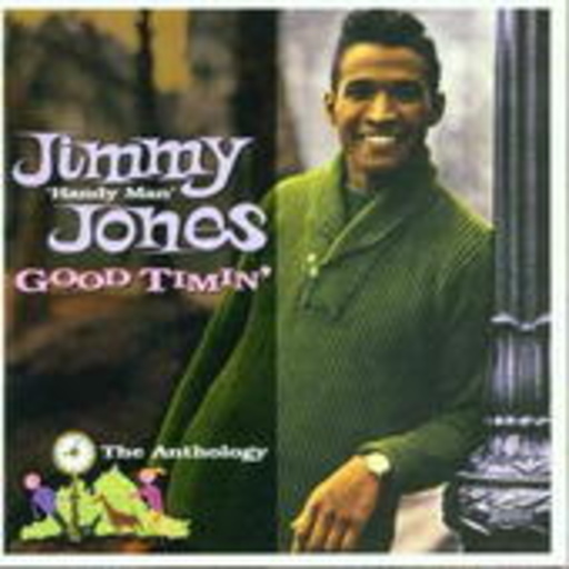 Jimmy Jones – Good Timin' - The Anthology