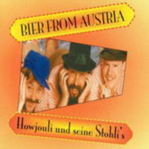 Howjouli und seine Stohli's – Bier From Austria