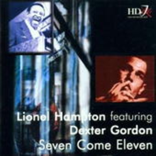 Lionel Hampton feat. Dexter Gordon – Seven Come Eleven