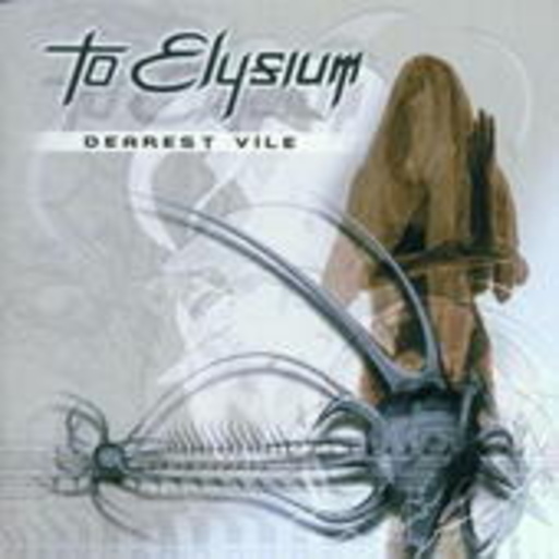 To Elysium – Dearest Vile
