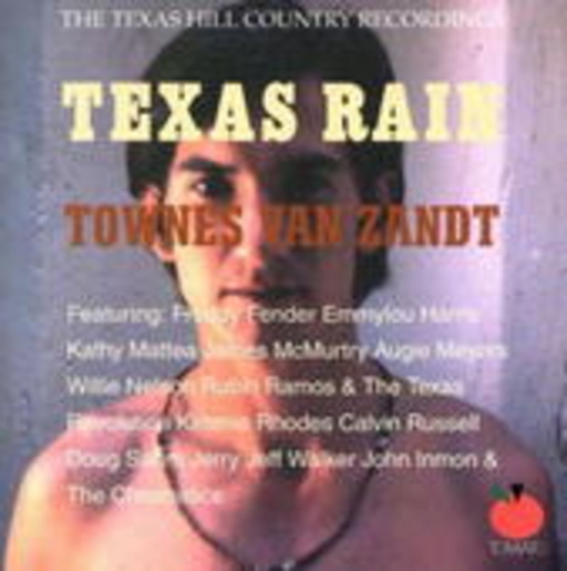 Townes van Zandt – Texas Rain