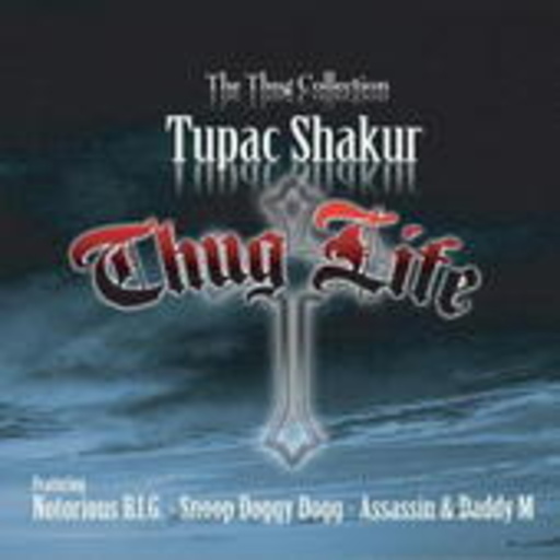 Tupac feat. Notorious B.I.G. – Thug Life