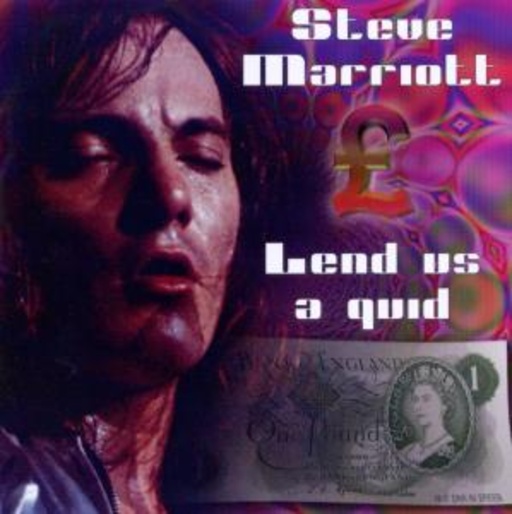 Steve Marriott – Lend Us A Quid