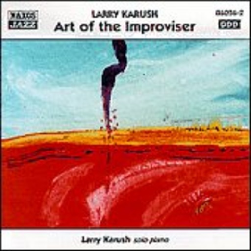 Larry Karush – Art Of The Improviser