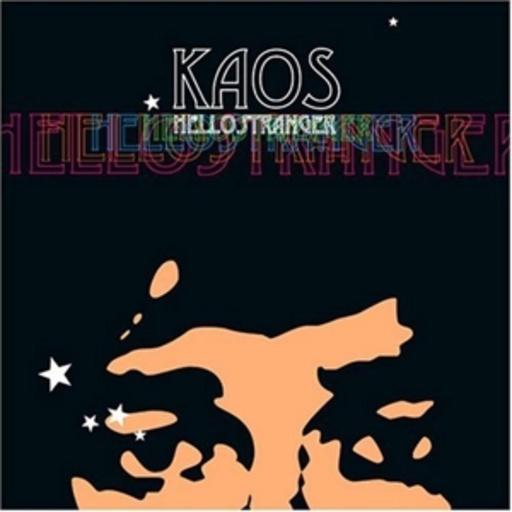 Kaos – Hello Stranger