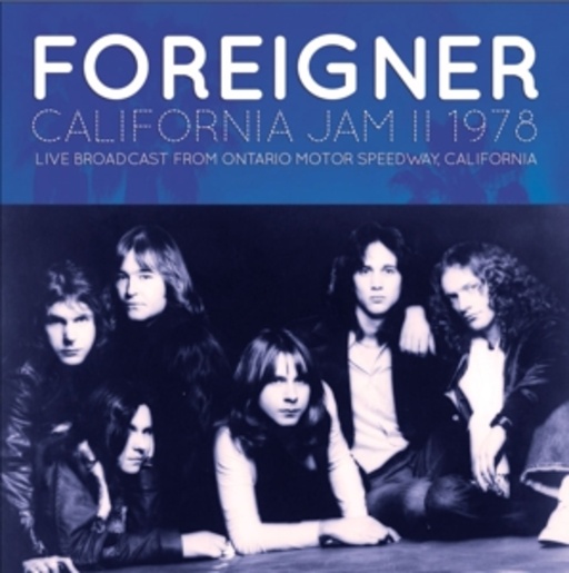 Foreigner – California Jam II 1978