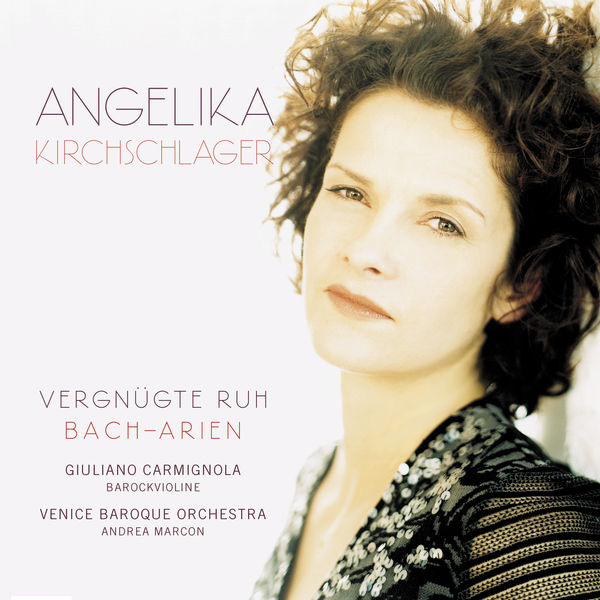 Angelika Kirchschlager/Venice Baroque Orchestra – Vergnügte Ruh - Bach-Arien
