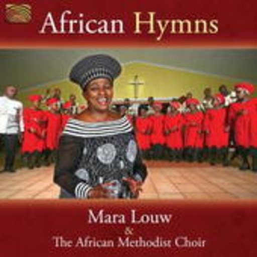 Mara Louw & The African Methodist Choir – African Hymns