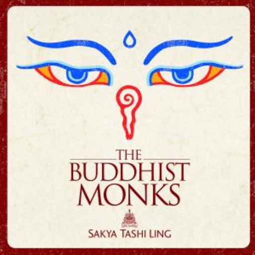 The Buddhist Monks – Sakya Tashi Ling