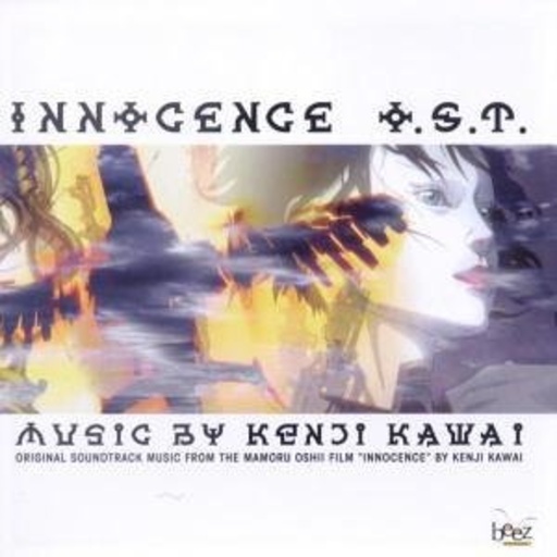 Kenji Kawai – Innocence - Ghost In The Shell 2