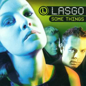 Lasgo – Some Things