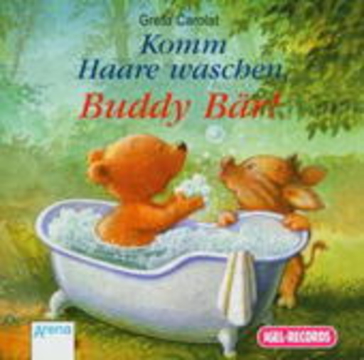 Greta Carolat – Komm Haare waschen, Buddy Bär