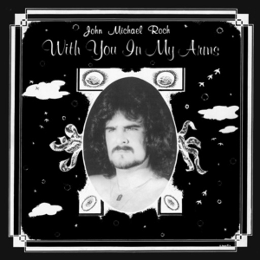 John Michael Roch – With You In My Arms