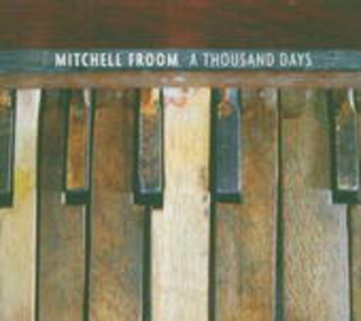 Mitchell Froom – A Thousand Days