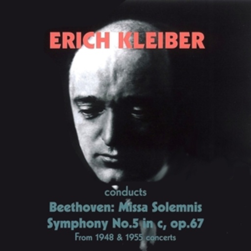 Erich Kleiber – Missa Solemnis/Symphony No. 5