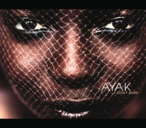 Ayak – I Don't Mind
