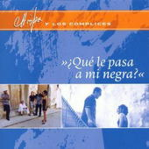 Chispa Y Los Complices – Qué Le Pasa A Mi Negra?