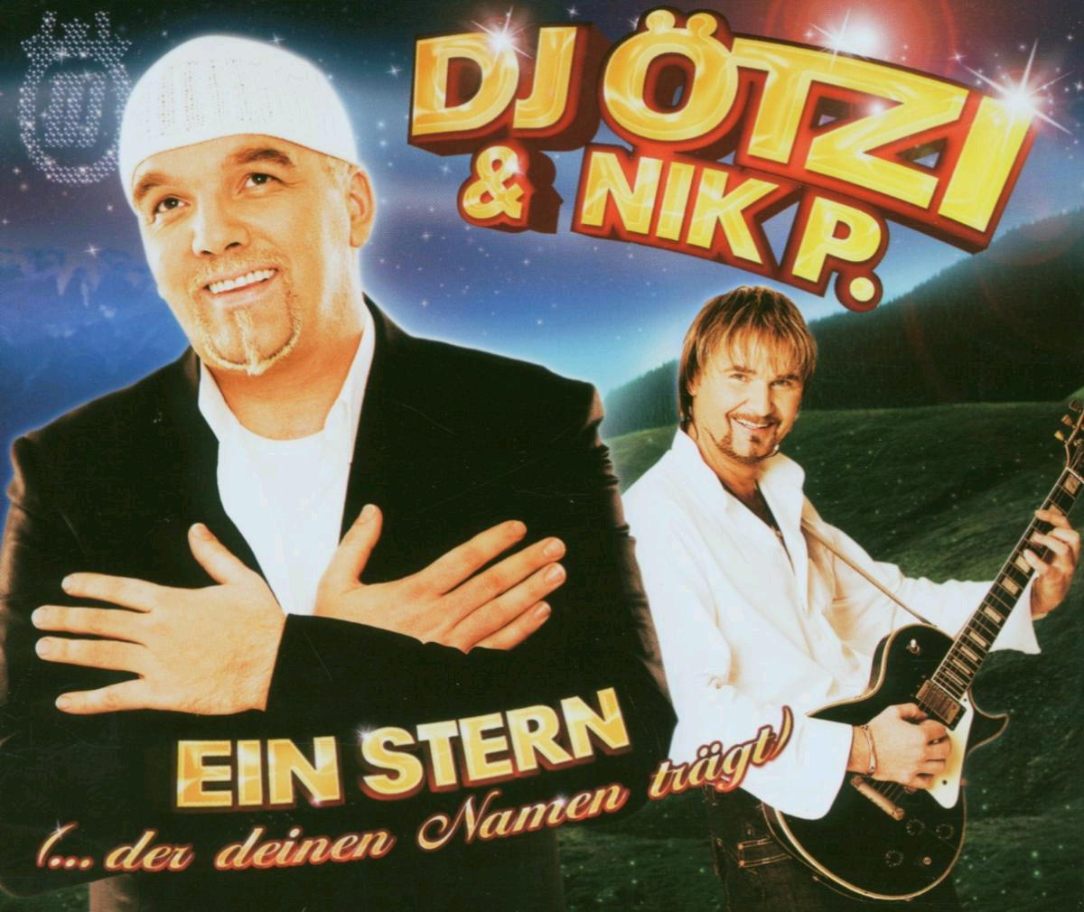 DJ Ötzi & Nik P. – Ein Stern (der deinen Namen trägt)
