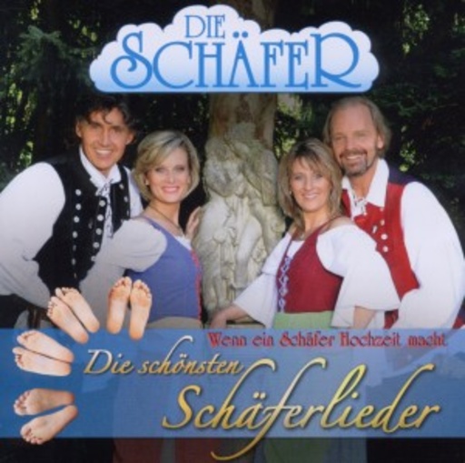 Die Schäfer – Die schönsten Schäferlieder (Wenn ein Schäfer Hochzeit macht)