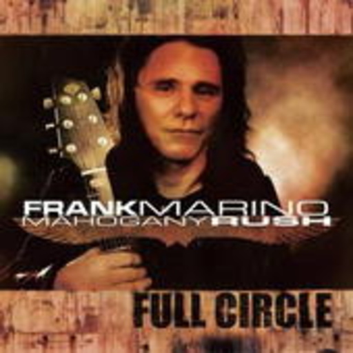 Frank Marino & Mahogany Rush – Full Circle