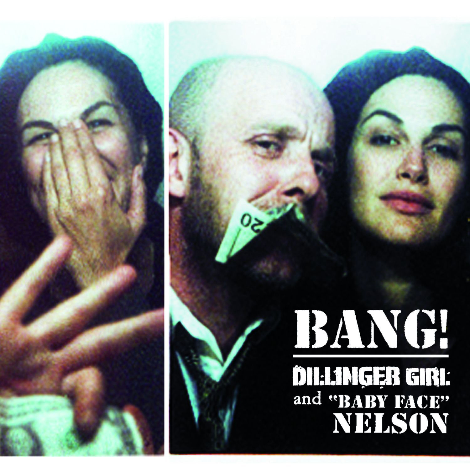 Dillinger Girl & Babyface Nelson – Bang!
