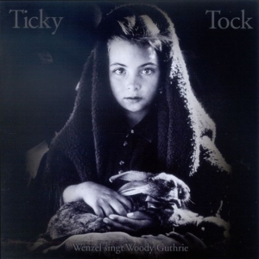 Hans-Eckhard Wenzel – Ticky Tock - wenzel singt Guthrie