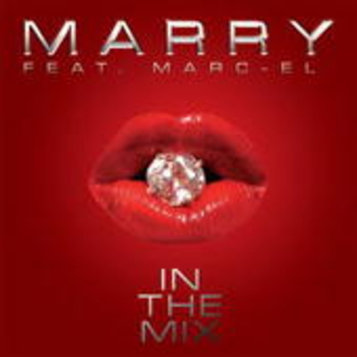 Marry feat. Marc-El – In The Mix