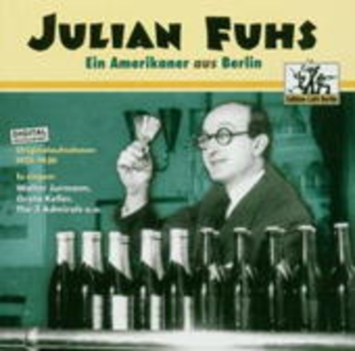 Julian Fuchs – Ein Amerikaner aus Berlin