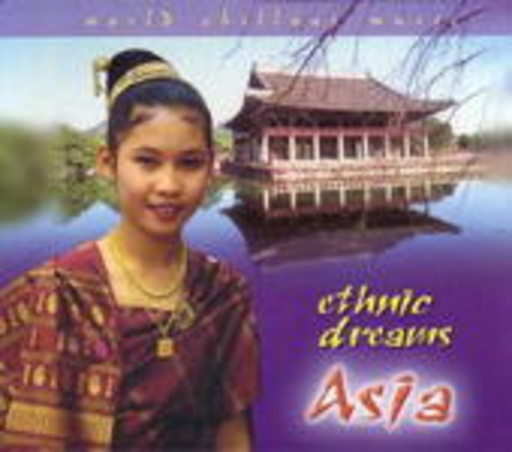 Diverse – Asia: Ethnic Dreams