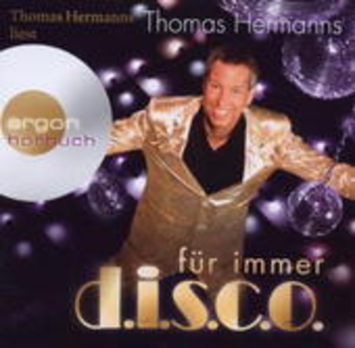Thomas Hermanns – Für immer D.I.S.C.O.