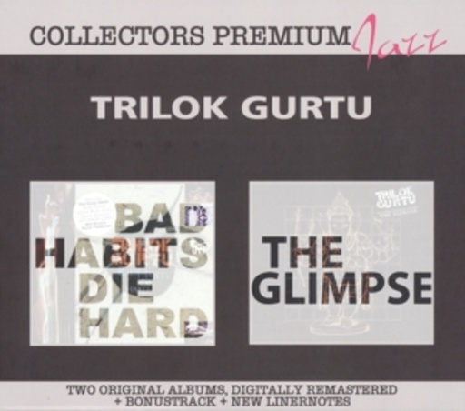 Trilok Gurtu – Bad Habits Die Hard/The Glimpse - Collectors Premium Jazz