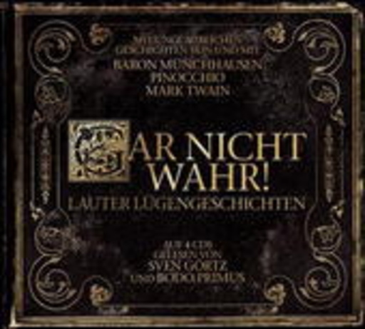 Sven Görtz/Bodo Primus – Gar nicht wahr! - Lauter Lügengeschichten