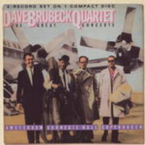 Dave Brubeck Quartet – The Great Concerts - Amsterdam, Copenhagen, Carnegie Hall